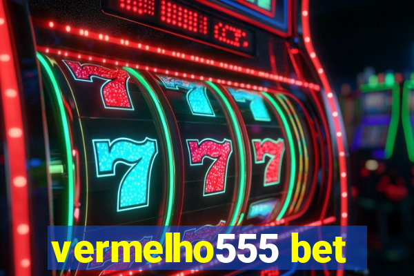 vermelho555 bet